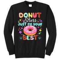 Groovy Donut Stress Just Do Your Best Testing Day Teachers Tall Sweatshirt