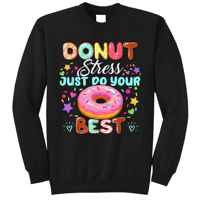 Groovy Donut Stress Just Do Your Best Testing Day Teachers Tall Sweatshirt