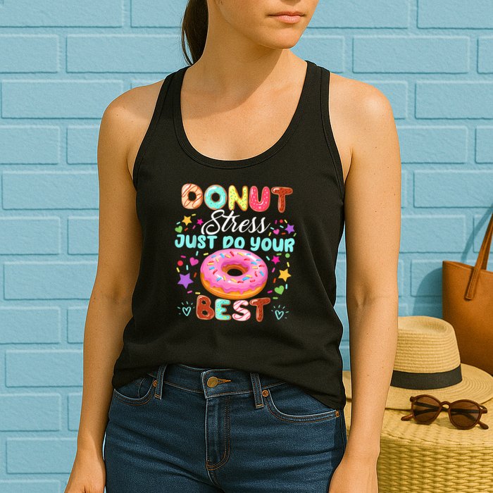 Groovy Donut Stress Just Do Your Best Testing Day Teachers Womens Tank Top