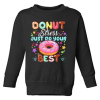 Groovy Donut Stress Just Do Your Best Testing Day Teachers Toddler Sweatshirt