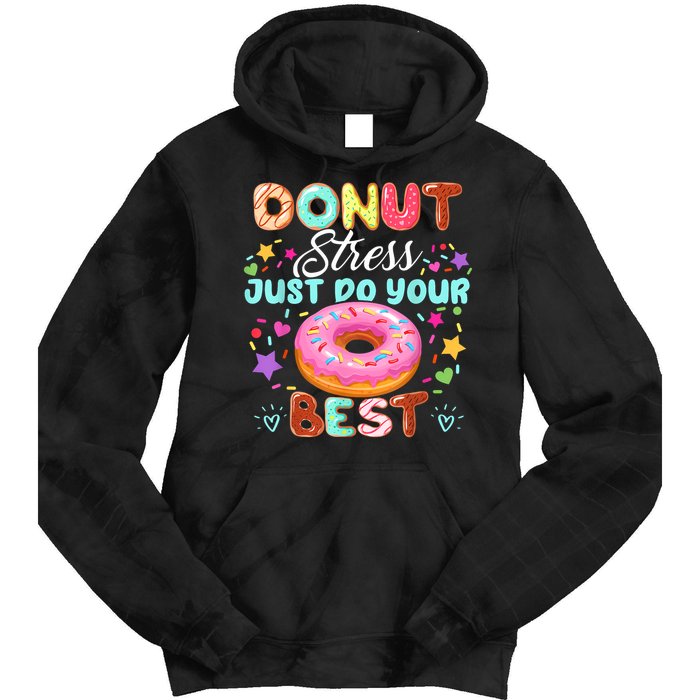 Groovy Donut Stress Just Do Your Best Testing Day Teachers Tie Dye Hoodie