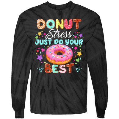 Groovy Donut Stress Just Do Your Best Testing Day Teachers Tie-Dye Long Sleeve Shirt