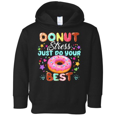 Groovy Donut Stress Just Do Your Best Testing Day Teachers Toddler Hoodie