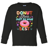 Groovy Donut Stress Just Do Your Best Testing Day Teachers Toddler Long Sleeve Shirt