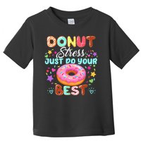 Groovy Donut Stress Just Do Your Best Testing Day Teachers Toddler T-Shirt