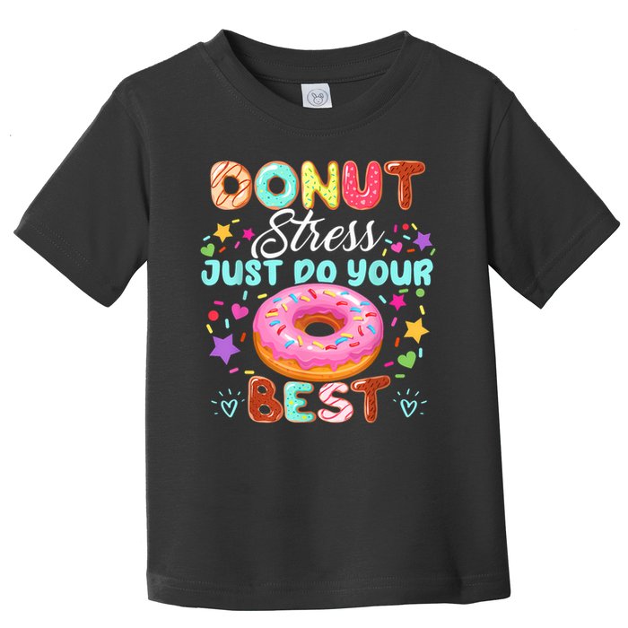 Groovy Donut Stress Just Do Your Best Testing Day Teachers Toddler T-Shirt