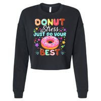 Groovy Donut Stress Just Do Your Best Testing Day Teachers Cropped Pullover Crew