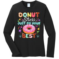 Groovy Donut Stress Just Do Your Best Testing Day Teachers Ladies Long Sleeve Shirt