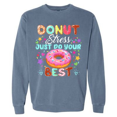 Groovy Donut Stress Just Do Your Best Testing Day Teachers Garment-Dyed Sweatshirt