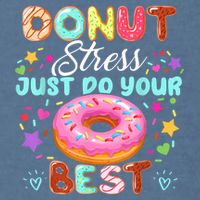 Groovy Donut Stress Just Do Your Best Testing Day Teachers Garment-Dyed Sweatshirt