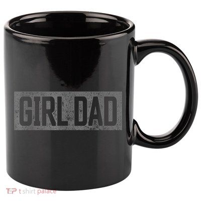 Girl Dad Shirts Men Proud Father Fathers Day Vintage 11oz C Handle Ceramic Mug