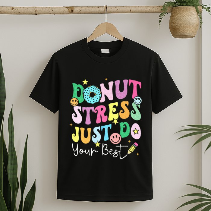 Groovy Donut Stress Just Do Your Best Test Day T-Shirt