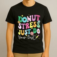 Groovy Donut Stress Just Do Your Best Test Day T-Shirt