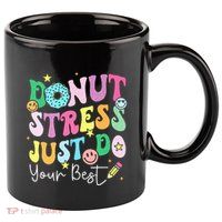 Groovy Donut Stress Just Do Your Best Test Day 11oz C Handle Ceramic Mug