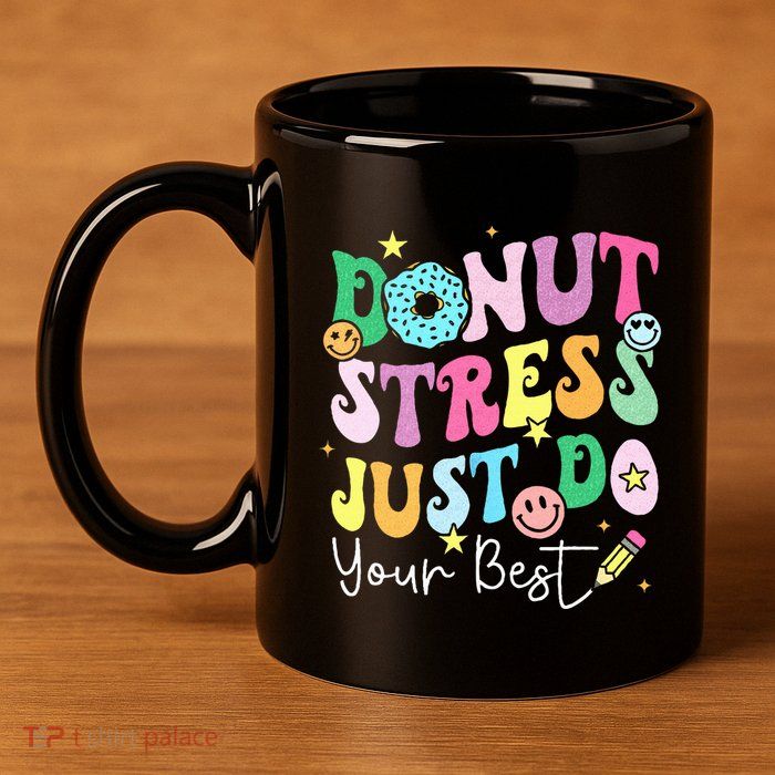Groovy Donut Stress Just Do Your Best Test Day 11oz C Handle Ceramic Mug