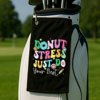 Groovy Donut Stress Just Do Your Best Test Day Golf Towel