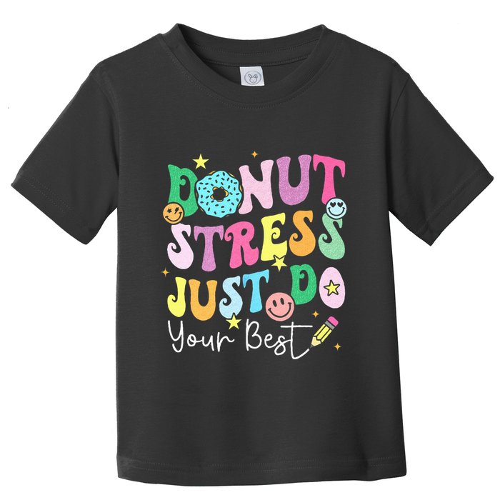Groovy Donut Stress Just Do Your Best Test Day Toddler T-Shirt