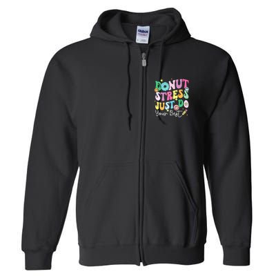 Groovy Donut Stress Just Do Your Best Test Day Full Zip Hoodie