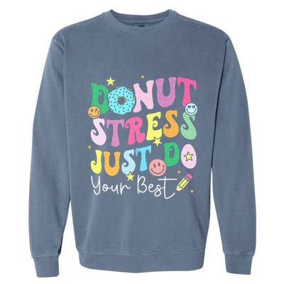 Groovy Donut Stress Just Do Your Best Test Day Garment-Dyed Sweatshirt