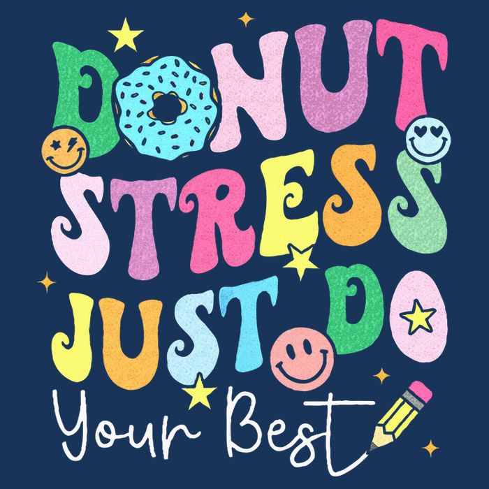 Groovy Donut Stress Just Do Your Best Test Day Infant Baby Jersey Bodysuit