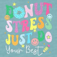 Groovy Donut Stress Just Do Your Best Test Day Sueded Cloud Jersey T-Shirt