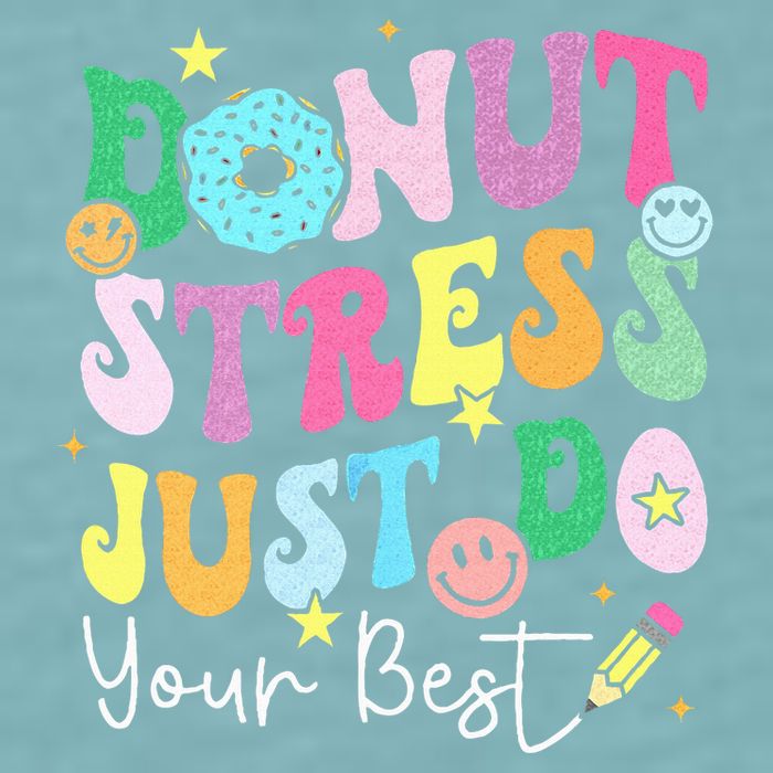 Groovy Donut Stress Just Do Your Best Test Day Sueded Cloud Jersey T-Shirt