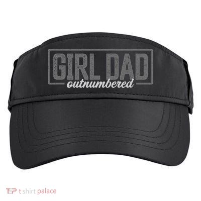 Girl Dad Shirt For Men Father's Day Outnumbered Girl Dad Adult Drive Performance Visor
