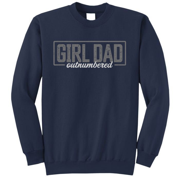 Girl Dad Shirt For Men Father's Day Outnumbered Girl Dad Sweatshirt