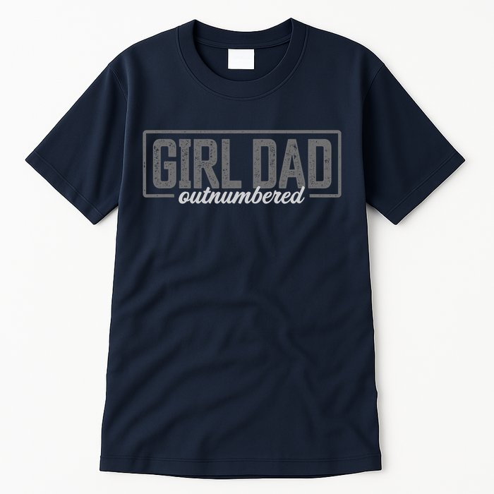 Girl Dad Shirt For Men Father's Day Outnumbered Girl Dad Tall T-Shirt