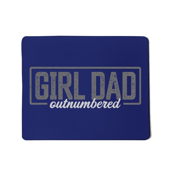 Girl Dad Shirt For Men Father's Day Outnumbered Girl Dad Mousepad