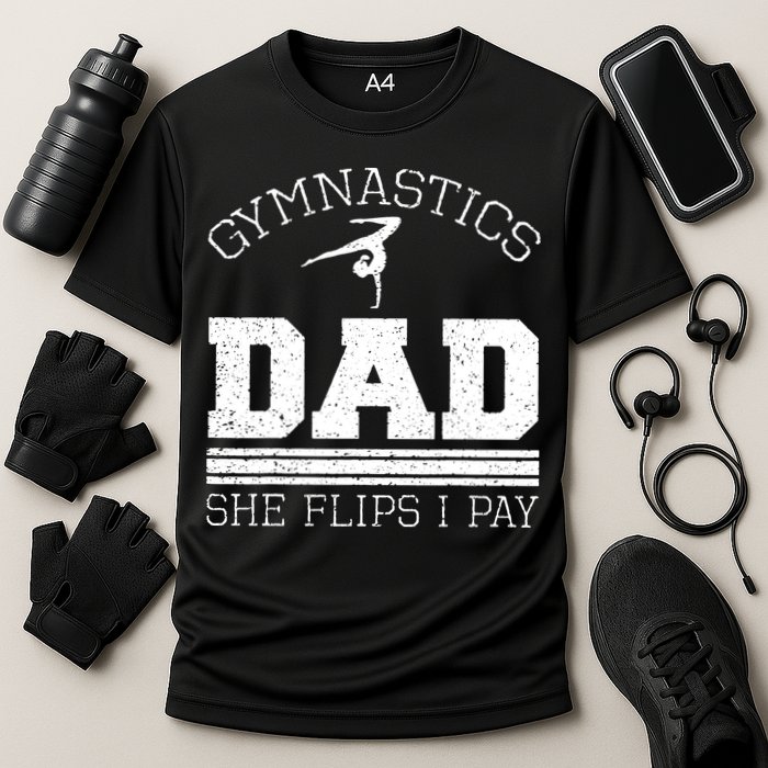Gymnastics Dad She Flips I Pay Gymnast Balance Gymnastics Cooling Performance Crew T-Shirt