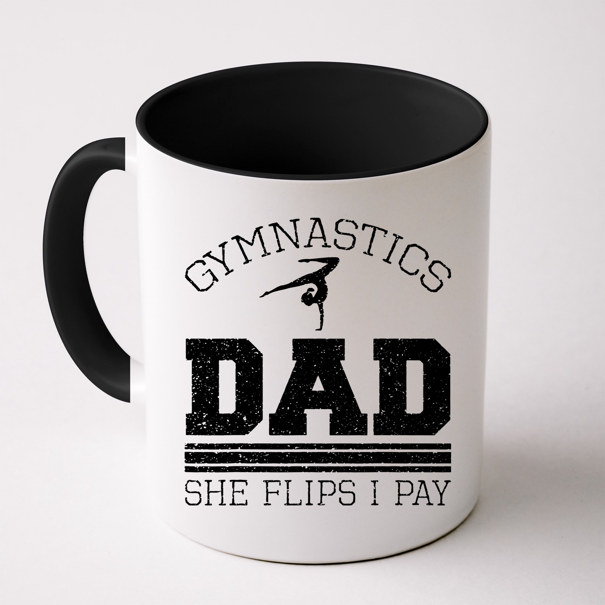 Gymnastics Dad She Flips I Pay Gymnast Balance Gymnastics Mug