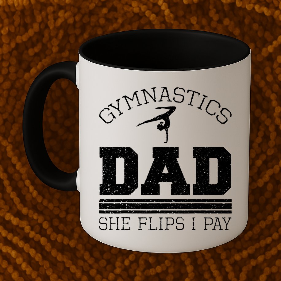 Gymnastics Dad She Flips I Pay Gymnast Balance Gymnastics Mug