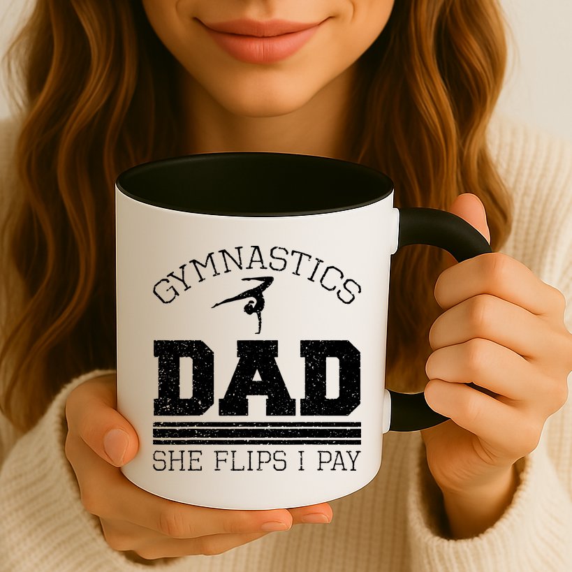 Gymnastics Dad She Flips I Pay Gymnast Balance Gymnastics Mug