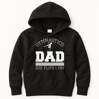 Gymnastics Dad She Flips I Pay Gymnast Balance Gymnastics Kids Hoodie