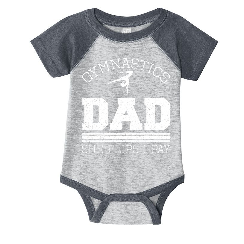 Gymnastics Dad She Flips I Pay Gymnast Balance Gymnastics Infant Baby Jersey Bodysuit