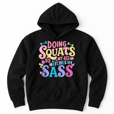 Gym Doing Squats So My Ass Matches My Sass Colorful Hoodie