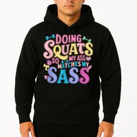 Gym Doing Squats So My Ass Matches My Sass Colorful Hoodie