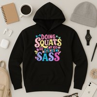 Gym Doing Squats So My Ass Matches My Sass Colorful Hoodie