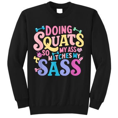 Gym Doing Squats So My Ass Matches My Sass Colorful Sweatshirt