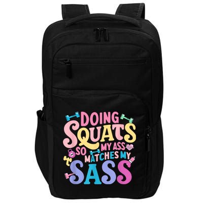 Gym Doing Squats So My Ass Matches My Sass Colorful Impact Tech Backpack