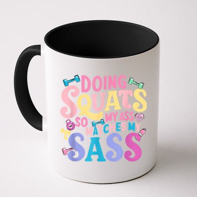 Gym Doing Squats So My Ass Matches My Sass Colorful Mug
