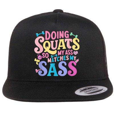 Gym Doing Squats So My Ass Matches My Sass Colorful Flatbill Hat