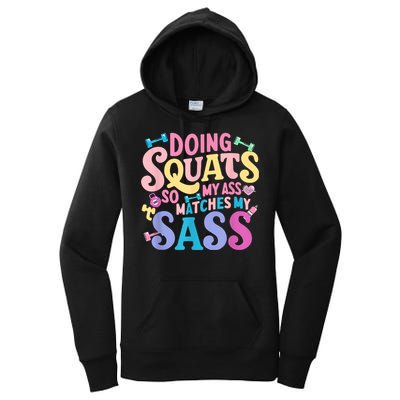 Gym Doing Squats So My Ass Matches My Sass Colorful Women's Pullover Hoodie