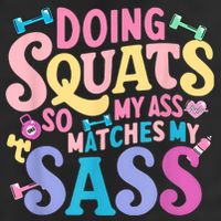 Gym Doing Squats So My Ass Matches My Sass Colorful Tumbler