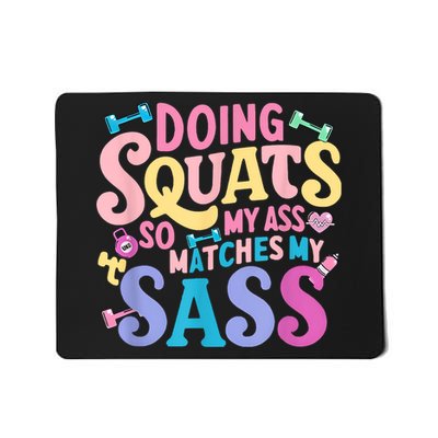Gym Doing Squats So My Ass Matches My Sass Colorful Mousepad