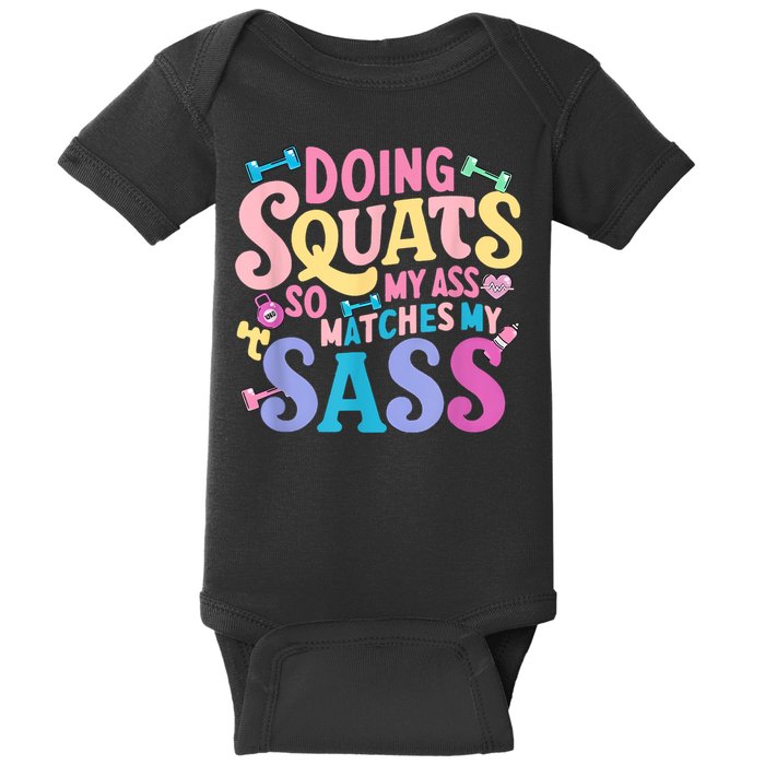 Gym Doing Squats So My Ass Matches My Sass Colorful Baby Bodysuit