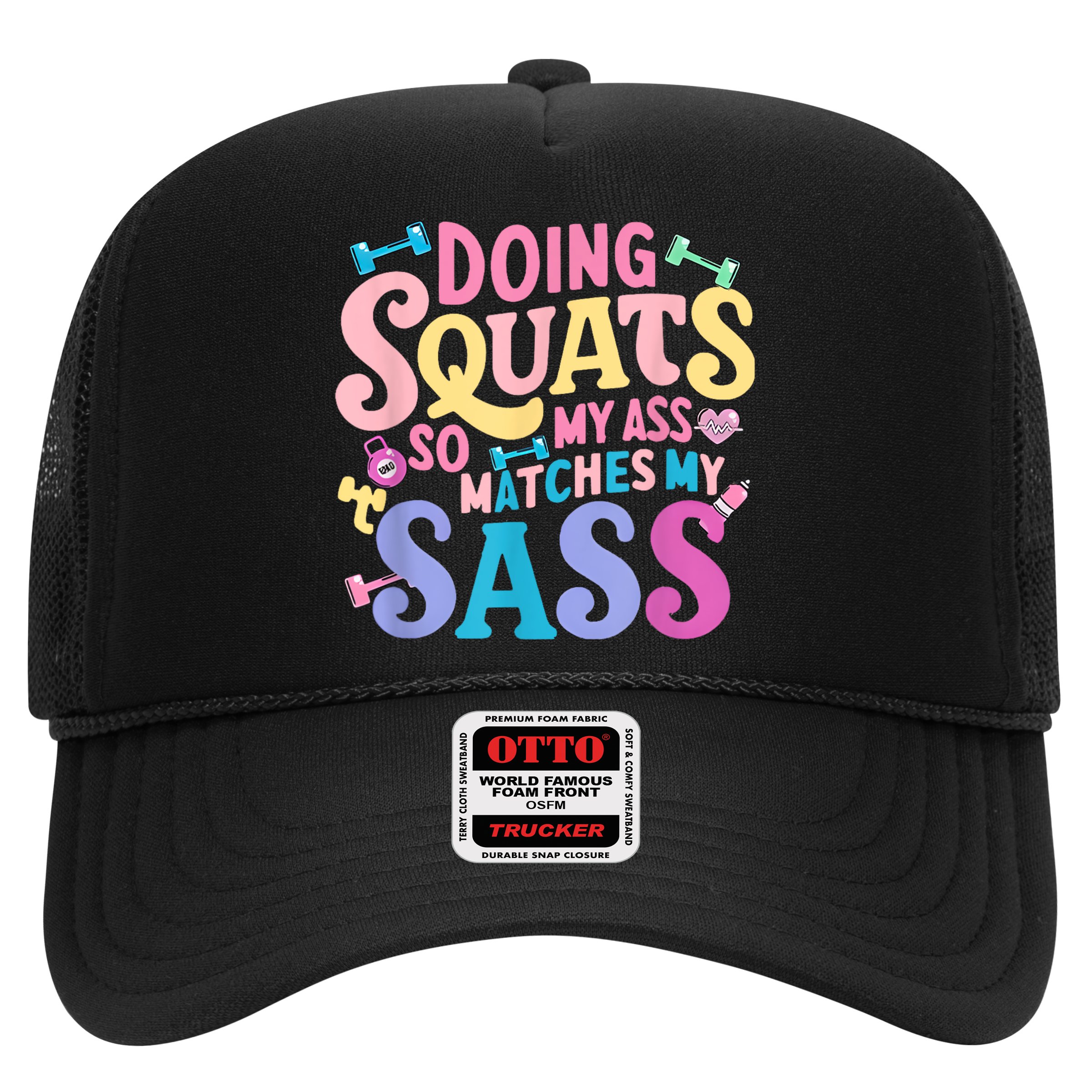 Gym Doing Squats So My Ass Matches My Sass Colorful Hat
