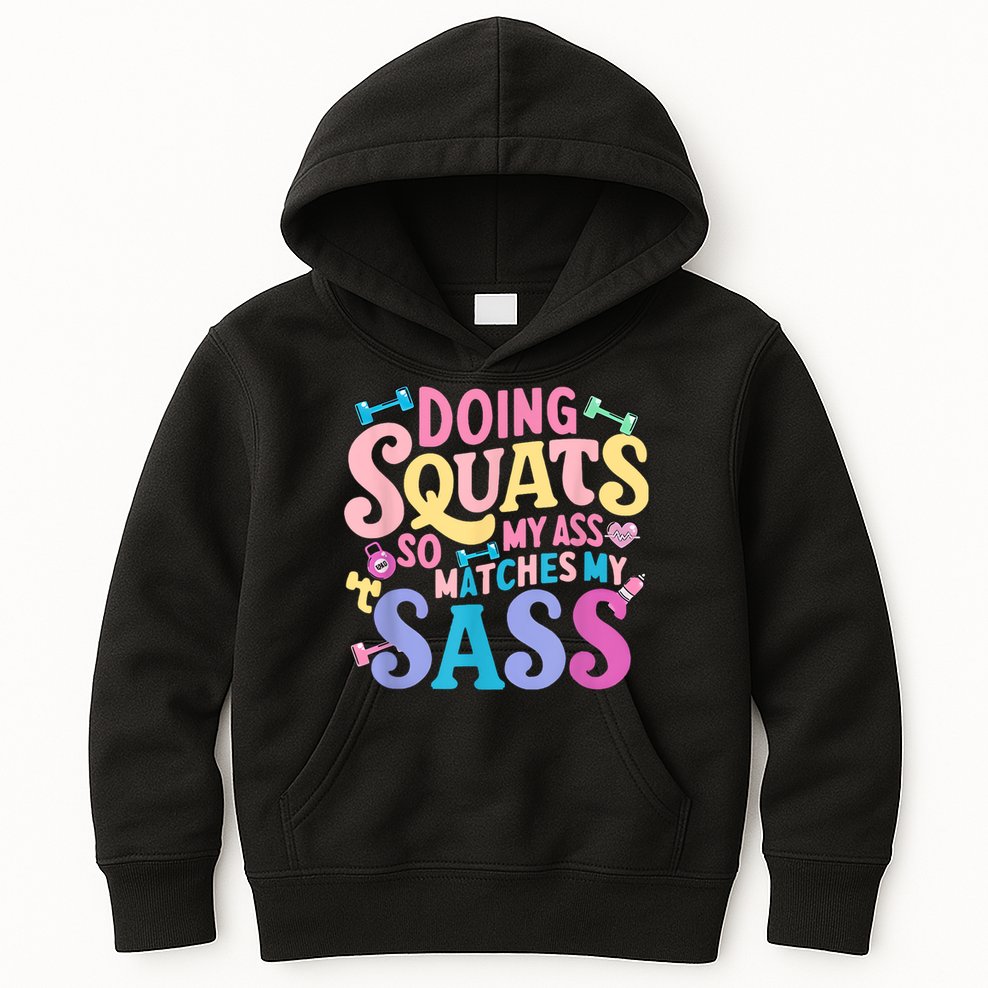 Gym Doing Squats So My Ass Matches My Sass Colorful Kids Hoodie