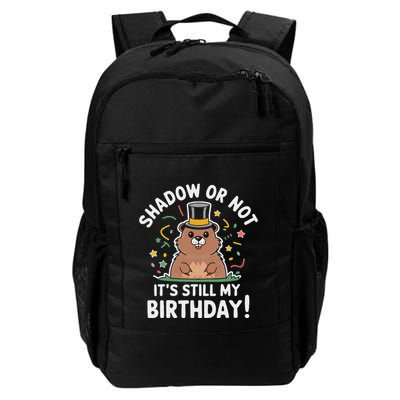 Groundhog Day Shadow Or Not ItS Still My Birthday Pun Daily Commute Backpack